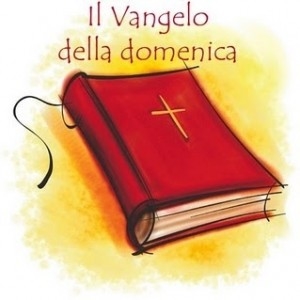 Vangelo della Domenica: 
