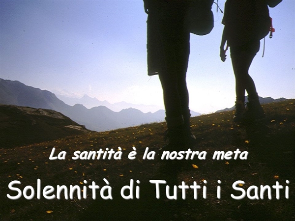SOLENNITA’ DI TUTTI I SANTI - “Beati….” 