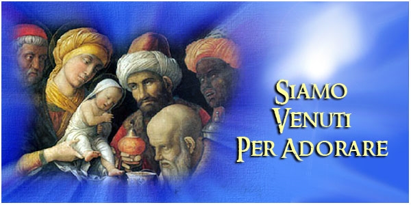 EPIFANIA di NOSTRO SIGNORE GESU’ CRISTO 
