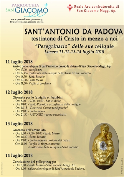 SANT’ANTONIO   DI PADOVA  Testimone di Cristo  in mezzo a noi “Peregrinatio”  delle sue reliquie Lucera 11-12-13-14 luglio 2018
