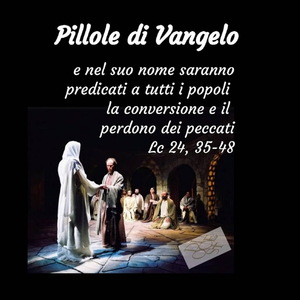 Saranno predicati a tutti i popoli la conversione e il perdono dei peccati,